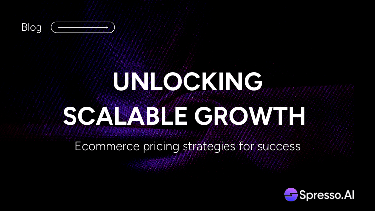 Cover Image for Unlocking Scalable Growth: Ecommerce Pricing Strategies for Success